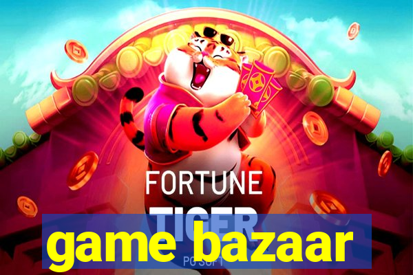 game bazaar